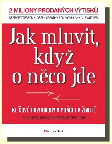 Jak mluvit, když o něco jde - klíčové rozhovory v práci i v životě