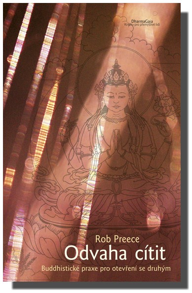 Odvaha cítit - buddhistické praxe pro otevření se druhým