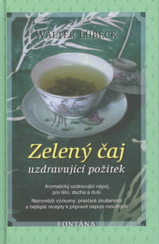 Zelený čaj uzdravující požitek