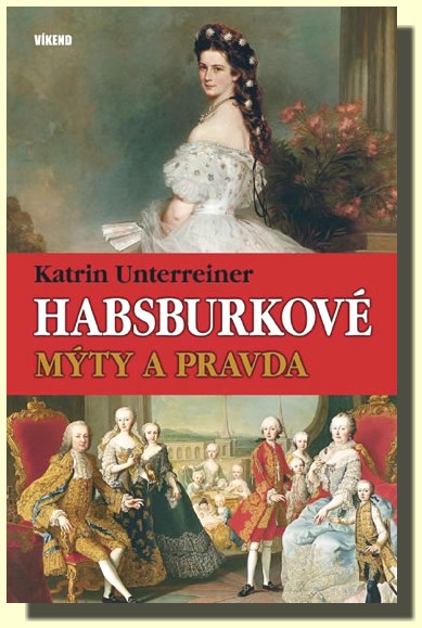Habsburkové mýty a pravda