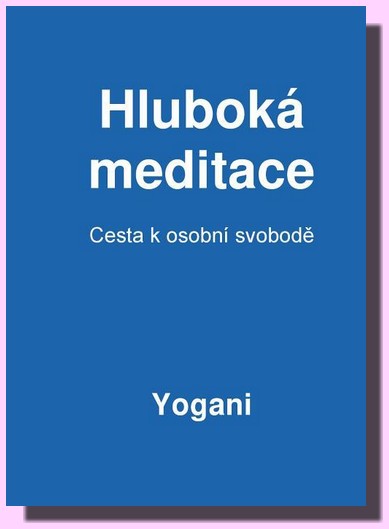 Hluboká meditace cesta k osobní svobodě