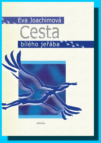 Cesta bílého jeřába (aktualizované a rozšířené vydání) I. kniha