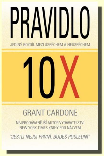 Pravidlo 10X jediný rozdíl mezi úspěchem a neúspěchem