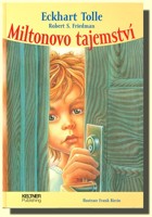 Miltonovo tajemství - jak překonat strach