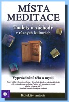 Místa meditace toalety a záchody v různých kulturách - POSLEDNÍ KUS!