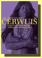 Čerwuiš aneb Z Pacheka do Pacheka oklikou přes střední Evropu
