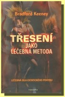 Třesení jako léčebná metoda  (ve slevě jediný výtisk !)