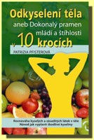 Odkyselení těla aneb Dokonalý pramen mládí a štíhlosti v 10 krocích
