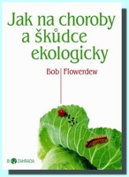 Jak na choroby a škůdce ekologicky
