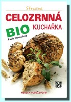 Stručná celozrnná bio kuchařka