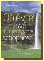 Objevte své mimosmyslové schopnosti (poslední výtisk)