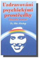 Uzdravování psychickými prostředky - filozofie nemocí