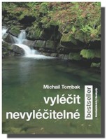 Vyléčit nevyléčitelné
