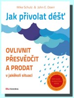 Jak přivolat déšť ovlivnit, přesvědčit a prodat v jakékoli situaci