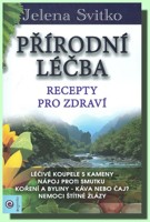Přírodní léčba -  recepty pro zdraví