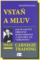 Vstaň a mluv jak se naučit obratně komunikovat a hovořit na veřejnosti