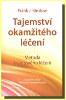 Tajemství okamžitého léčení  (2.vyd.) metoda kvantového léčení