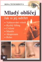 Mladý obličej - jak si jej udržet - jedinečné cvičení proti vráskám!