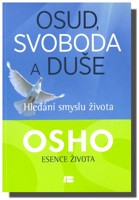 Osud, svoboda a duše - hledání smyslu života