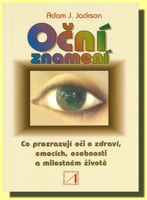 Oční znamení co prozrazují oči o zdraví, emocích, osobnosti a o milostném životě
