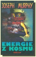 Energie z kosmu - návod k pozitivnímu myšlení