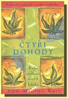 Čtyři dohody kniha moudrosti starých Toltéků