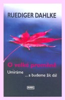 O velké proměně - umíráme... a budeme žít dál