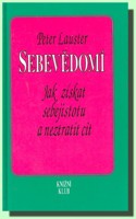 Sebevědomí  jak získat sebejistotu a neztratit cit