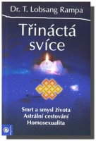Třináctá svíce - smrt a smysl života - astrální cestování  POSLEDNÍ VÝTISK !