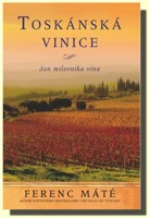 Toskánská vinice - sen milovníka vína
