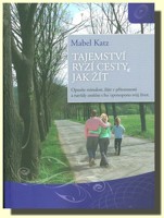 Tajemství ryzí cesty, jak žít