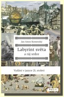 Labyrint světa a ráj srdce v jazyce 21. století