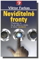 Neviditelné fronty - představ si, že je válka a nikdo si toho nevšiml 