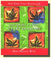 Moudrost z knihy Čtyři dohody
