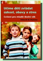 Učíme děti zvládat úzkost, obavy a stres