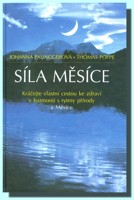 Síla Měsíce kráčejte vlastní cestou ke zdraví v harmonii s rytmy přírody a Měsíce 