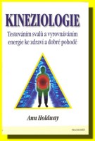 Kineziologie -  testováním svalů a vyrovnáním energie