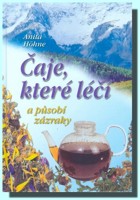 Čaje, které léčí a působí zázraky - neznámé recepty slavného tyrolského lékaře