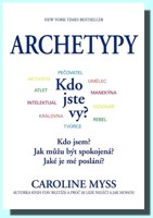 Archetypy - kdo jsem, kal můžu být spokojená, jaké je mé poslání?