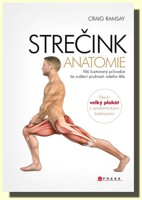 Strečink  anatomie Váš ilustrovaný průvodce ke zvýšení pružnosti vašeho těla
