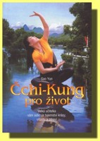 Čchi-Kung pro život velká učitelka vám odkryje tajemství krásy, vitality a zdraví