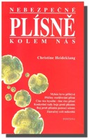 Nebezpečné plísně kolem nás