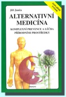 Alternativní medicína kompletní prevence a léčba přírodními prostředky