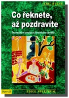 Co řeknete, až pozdravíte transakční analýza životních scénářů