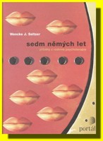 Sedm němých let - příběhy z rodinné psychoterapie  (ve slevě jediný výtisk !)