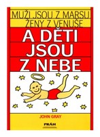 (Muži jsou z Marsu, ženy z Venuše) A děti jsou z nebe