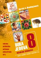 Doba jedová 8 infekční šílenství