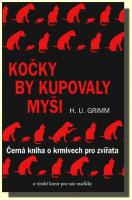 Kočky by kupovaly myši černá kniha o krmivech pro zvířata