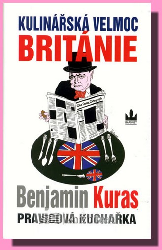 Kulinářská velmoc Británie pravicová kuchařka I.