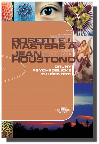 Druhy psychedelické zkušenosti - klasický průvodce účinky LSD na lidskou psychiku